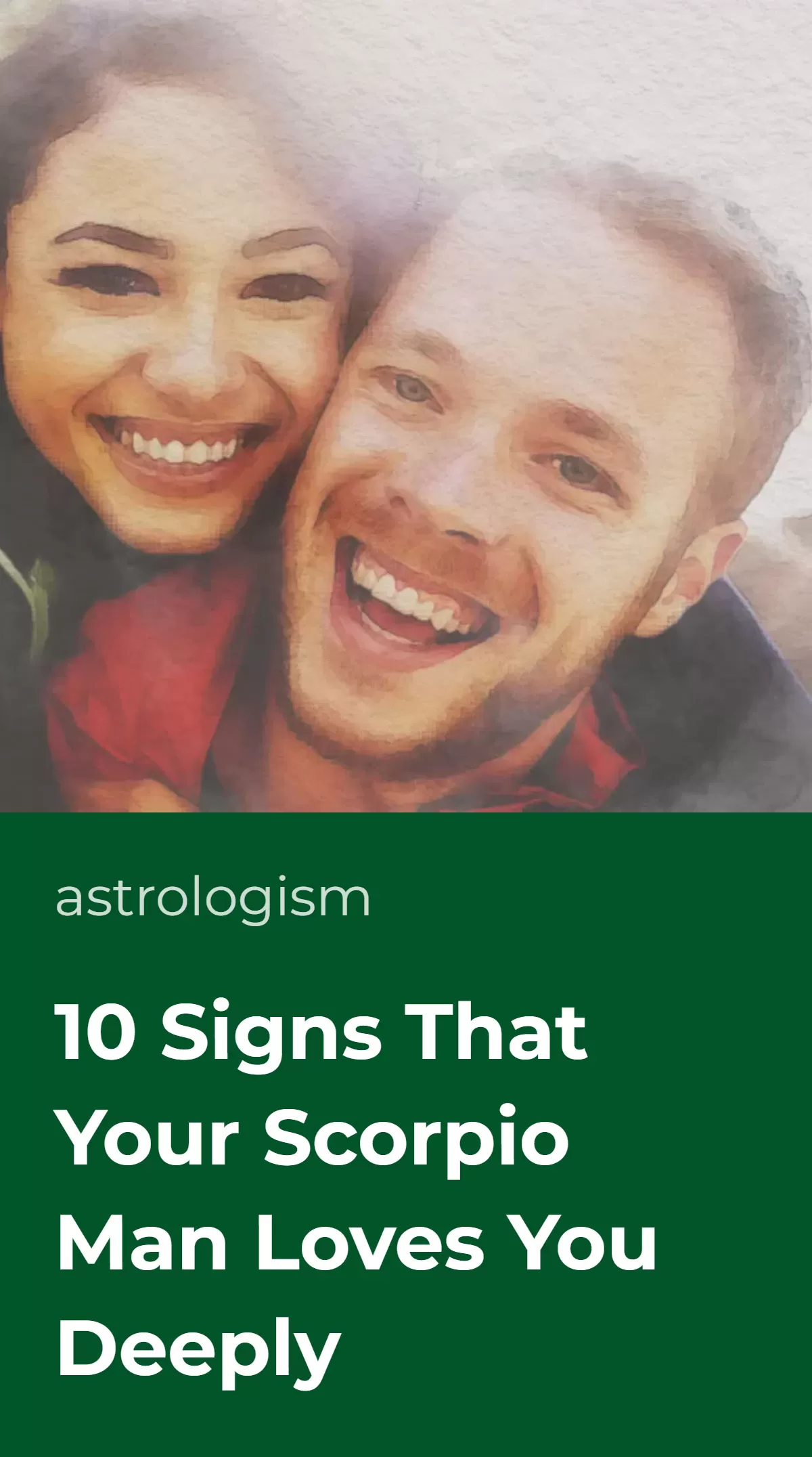 10 Signs That Your Scorpio Man Loves You Deeply • Astrologism